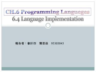 6.4 Language Implementation