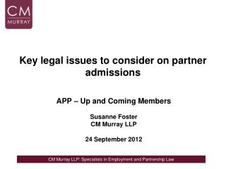 Key legal issues to consider on partner admissions