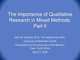 The Importance of Qualitative Research in Mixed Methods: Part II