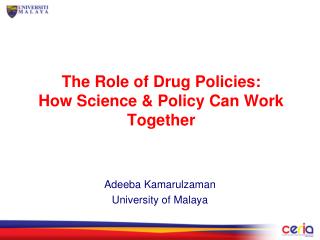 The Role of Drug Policies: How Science &amp; Policy Can Work Together