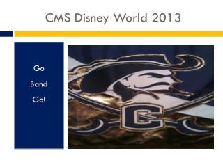 CMS Disney World 2013