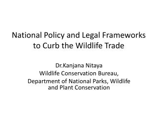 National Policy and Legal Frameworks to Curb the Wildlife Trade