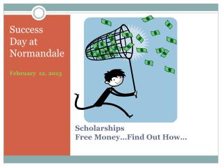 Scholarships Free Money…Find Out How…