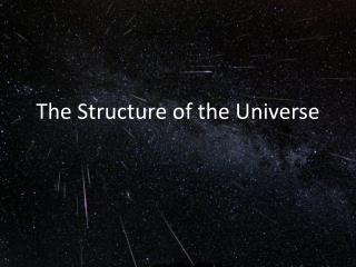 The Structure of the Universe