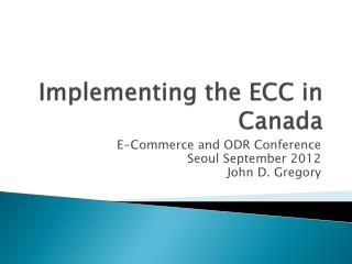 Implementing the ECC in Canada