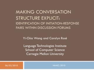 Making Conversation Structure Explicit: Identification of Initiation-Response Pairs within Discussion Forums