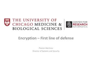 Encryption – First line of defense Plamen Martinov Director of Systems and Security