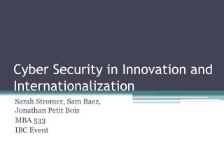 Cyber Security in Innovation and Internationalization