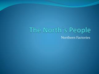 The North`s People