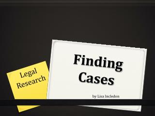 Finding Cases
