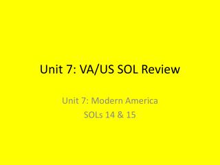 Unit 7: VA/US SOL Review