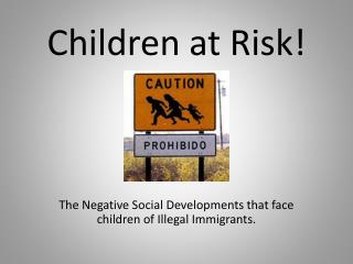 Children at Risk!