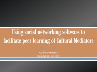 Using social networking software to facilitate peer learning of Cultural Mediators