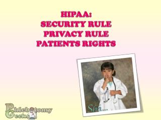 HIPAA: SECURITY RULE PRIVACY RULE PATIENTS RIGHTS