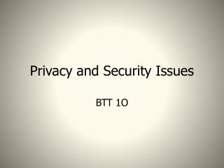 Privacy and Security Issues