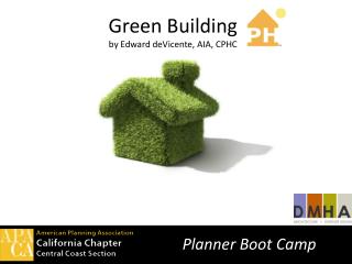 Green Building by Edward deVicente, AIA, CPHC