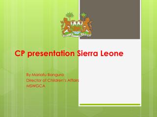 CP presentation Sierra Leone