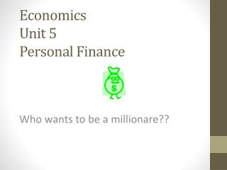 Economics Unit 5 Personal Finance