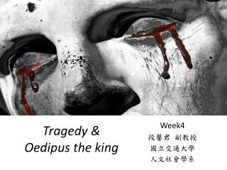 Tragedy &amp; Oedipus the king