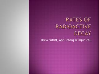 Rates of Radioactive Decay