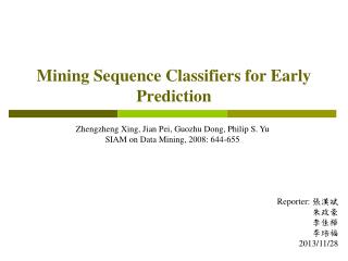 Mining Sequence Classifiers for Early Prediction