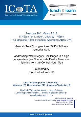 Tuesday 20 th March 2012 11.45am for 12 noon, ends by 1.45pm The Marcliffe Hotel , Pitfodels , Aberdeen AB15 9YA