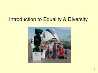 Introduction to Equality &amp; Diversity