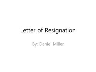 L etter of Resignation
