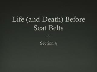 Life (and Death) Before Seat Belts