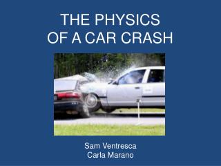 THE PHYSICS OF A CAR CRASH