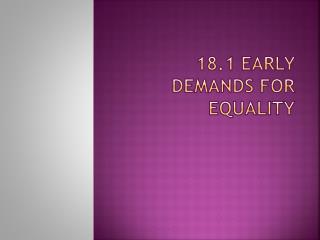 18.1 Early Demands for Equality