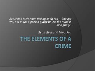 THE ELEMENTS OF A CRIME