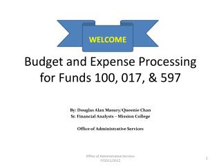 Budget and Expense Processing for Funds 100, 017, &amp; 597