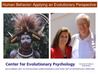 Human Behavior: Applying an Evolutionary Perspective
