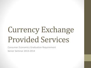 Currency Exchange Provided Services