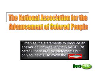 Organise the statements to produce an answer on the work of the NAACP. Be careful there are five statements but only fou