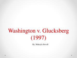 Washington v. Glucksberg (1997)