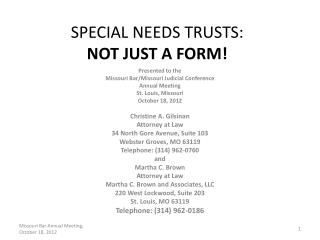 SPECIAL NEEDS TRUSTS : NOT JUST A FORM!