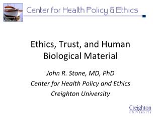 Ethics, Trust, and Human Biological Material
