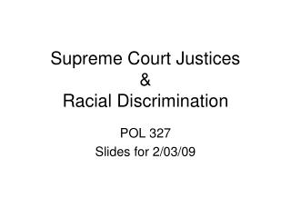 Supreme Court Justices &amp; Racial Discrimination
