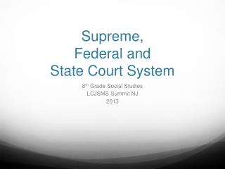 Supreme, Federal and State Court System