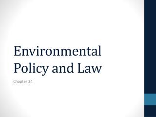 Environmental Policy and Law