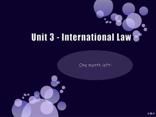 Unit 3 - International Law