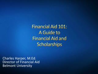 Financial Aid 101: A Guide to Financial Aid and Scholarships