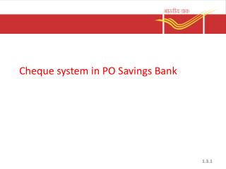 Cheque system in PO Savings Bank