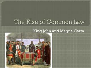 The Rise of Common Law