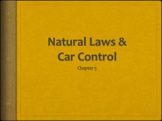 Natural Laws &amp; Car Control