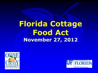 Florida Cottage Food Act November 27, 2012