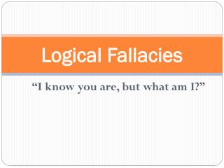 Logical Fallacies