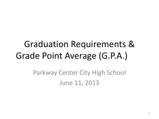 Graduation Requirements &amp; Grade Point Average (G.P.A.)